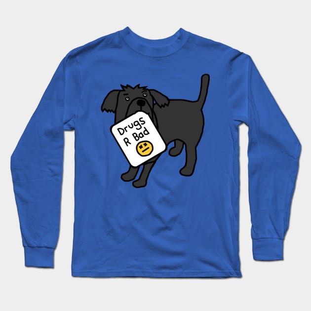 Cute Dog with Anti Drugs Message Long Sleeve T-Shirt by ellenhenryart
